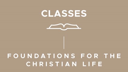 Foundations for the Christian Life