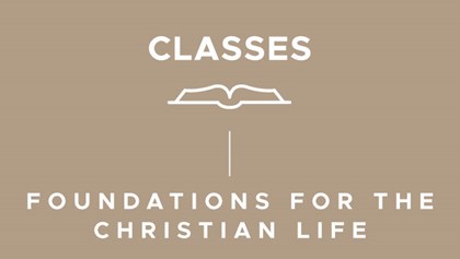 Foundations for the Christian Life